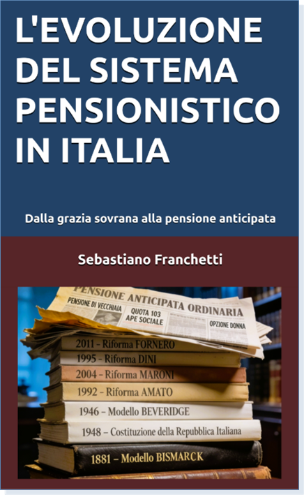 L'EVOLUZIONE DEL SISTEMA PENSIONISTICO IN ITALIA